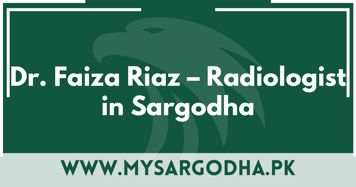 Dr. Faiza Riaz – Radiologist in Sargodha