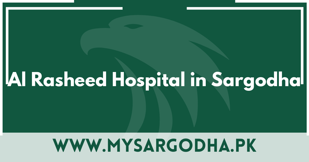 Al Rasheed Hospital in Sargodha