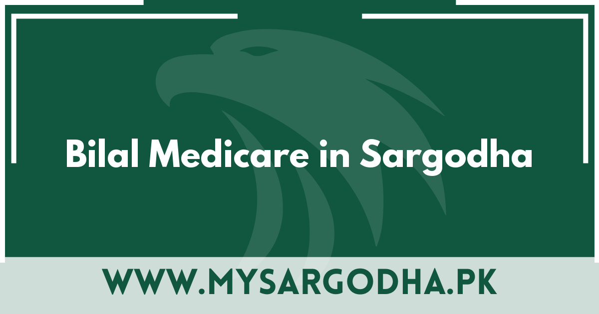 Bilal Medicare in Sargodha