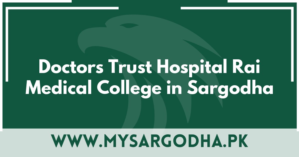 Doctors Trust Hospital Rai Medical College in Sargodha