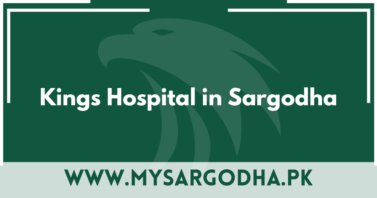 Kings Hospital in Sargodha