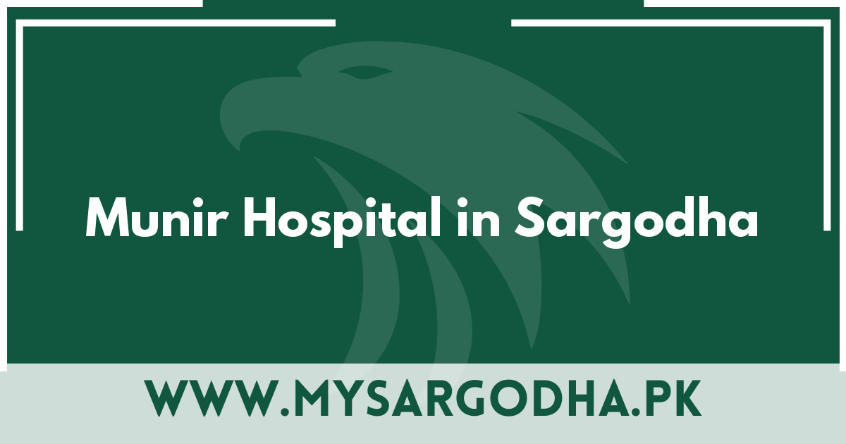 Munir Hospital in Sargodha