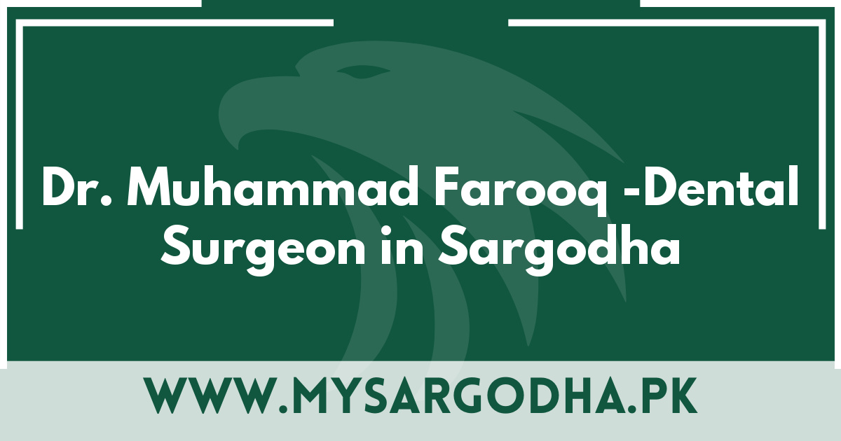 Dr. Muhammad Farooq -Dental Surgeon in Sargodha