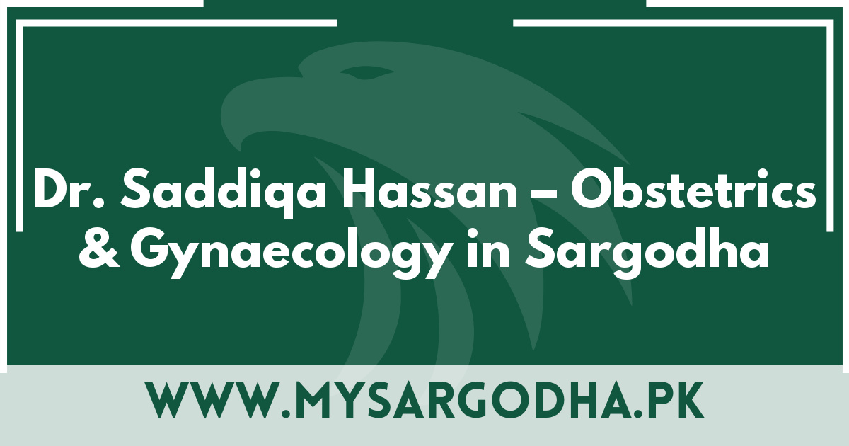 Dr. Saddiqa Hassan – Obstetrics & Gynaecology in Sargodha