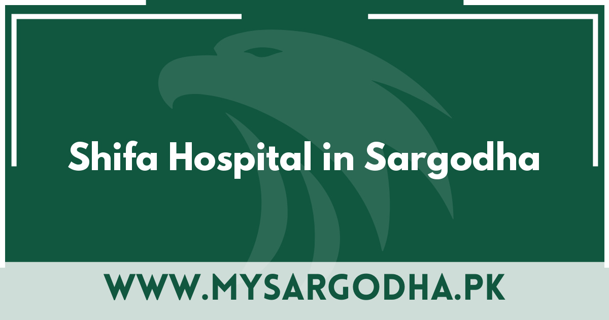 Shifa Hospital in Sargodha