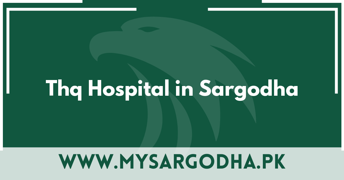 Thq Hospital in Sargodha