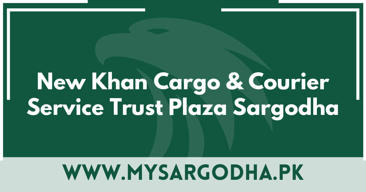 New Khan Cargo & Courier Service Trust Plaza Sargodha