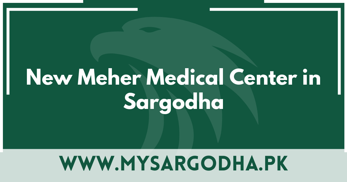 New Meher Medical Center in Sargodha