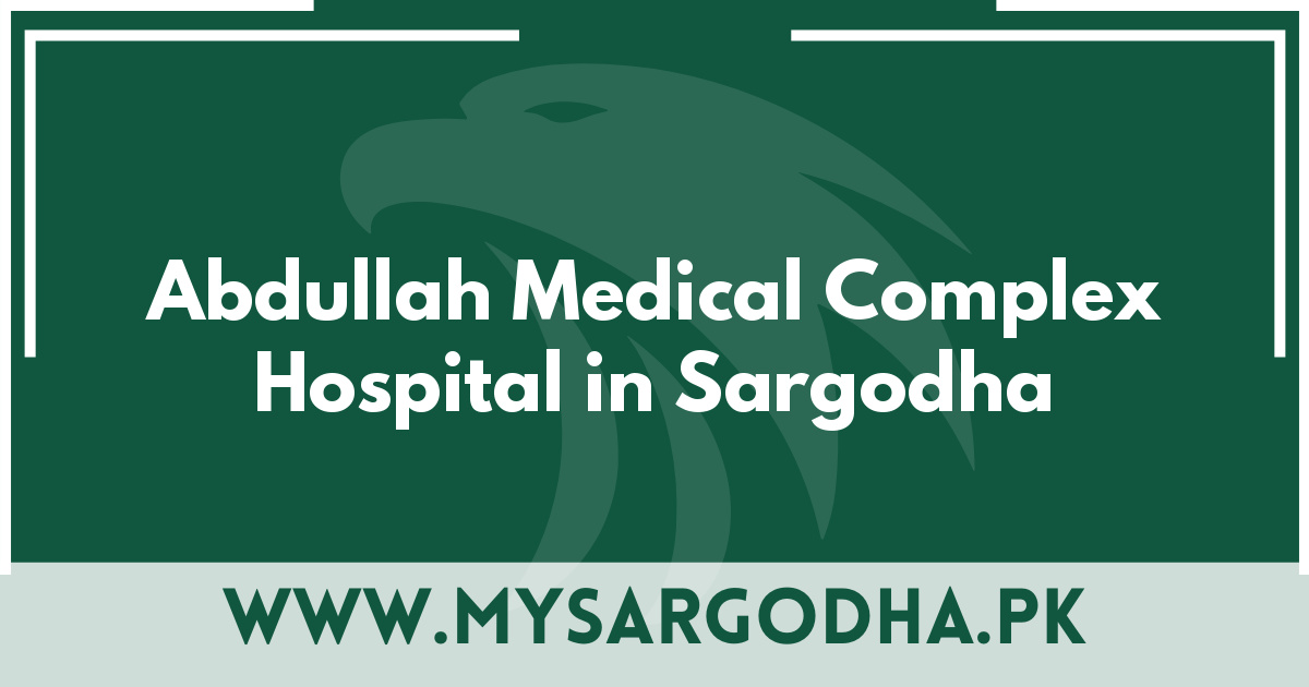 Abdullah Medical Complex Hospital in Sargodha