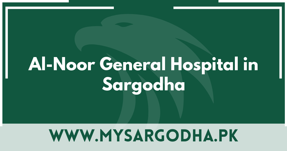 Al-Noor General Hospital in Sargodha