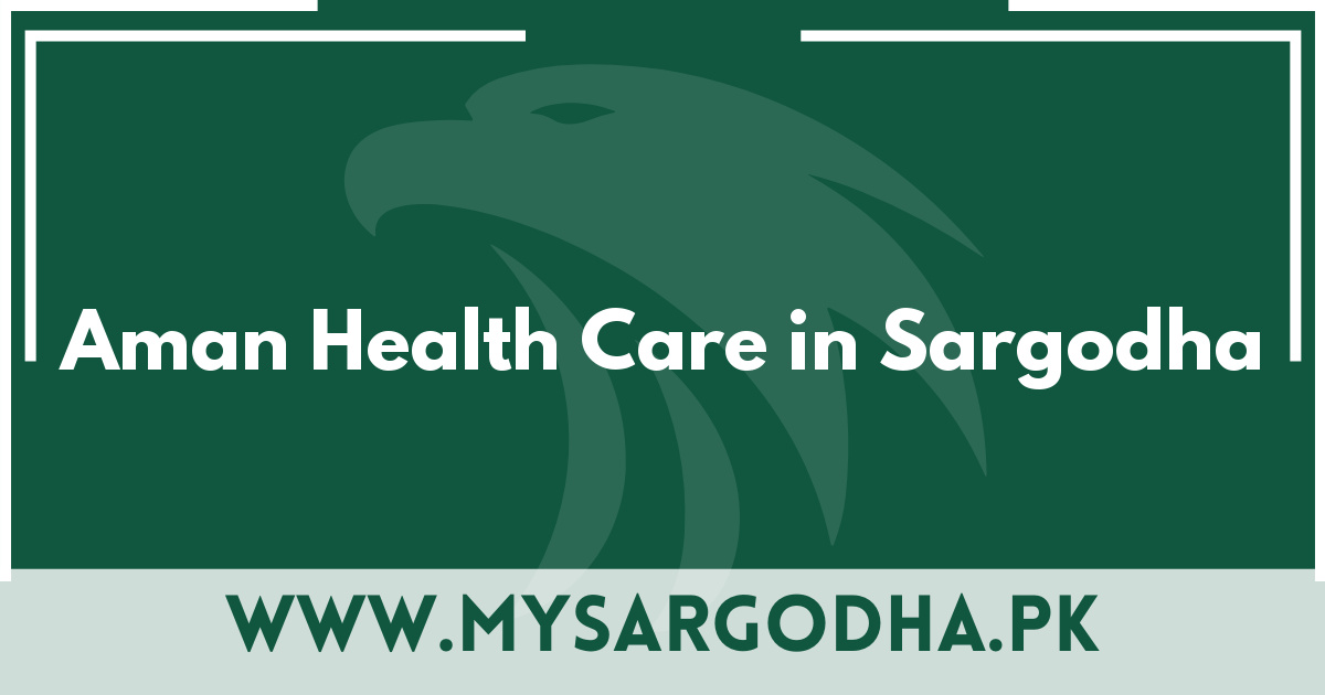 Aman Health Care in Sargodha