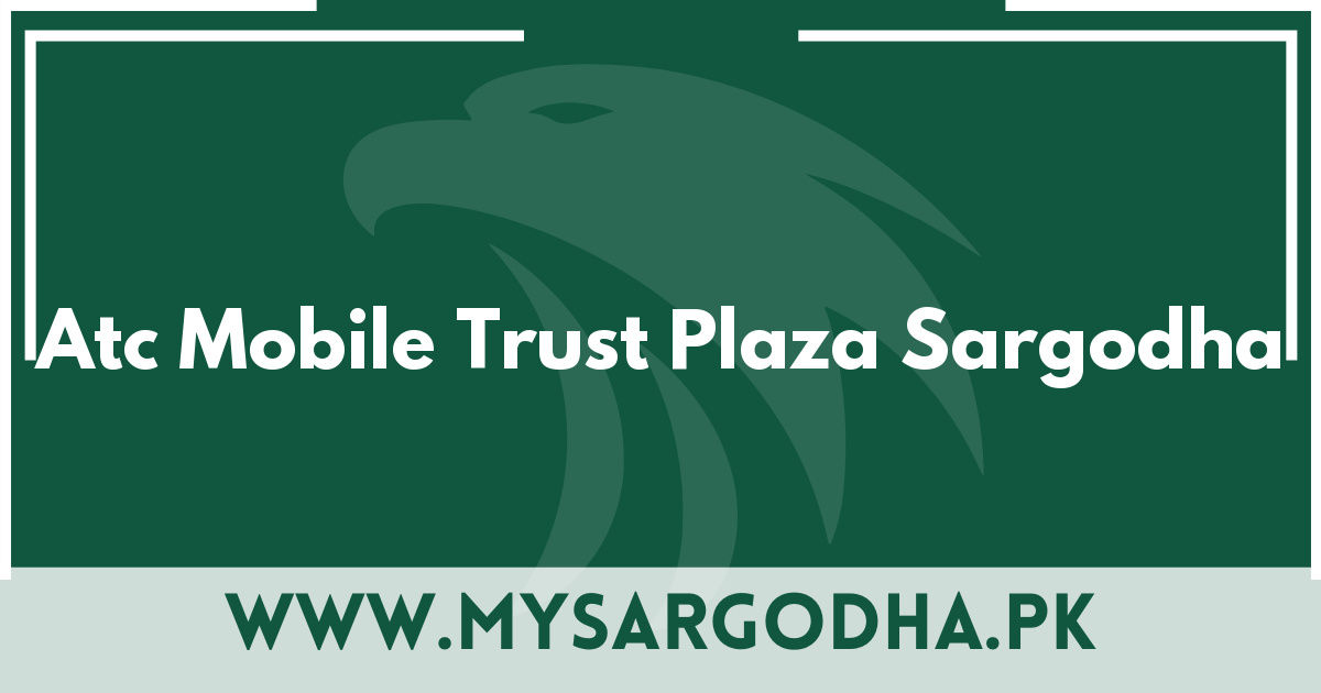 Atc Mobile Trust Plaza Sargodha