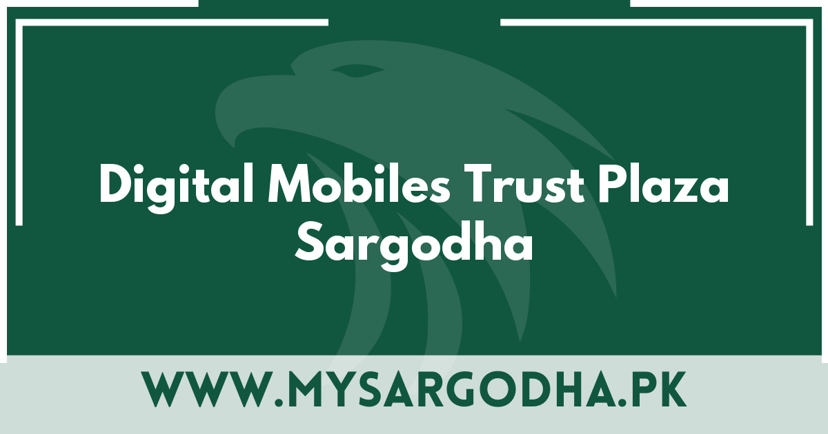 Digital Mobiles Trust Plaza Sargodha