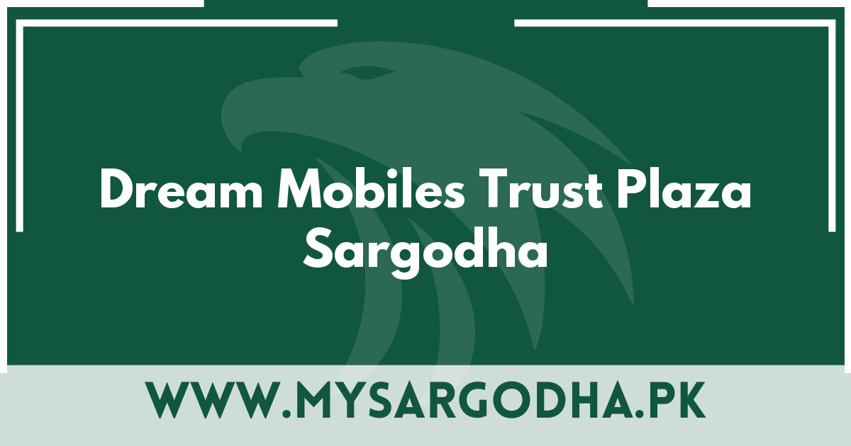 Dream Mobiles Trust Plaza Sargodha