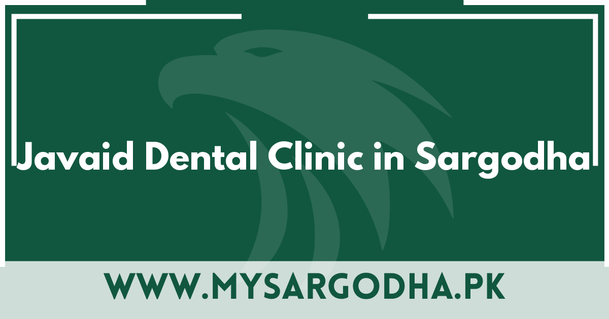 Javaid Dental Clinic in Sargodha