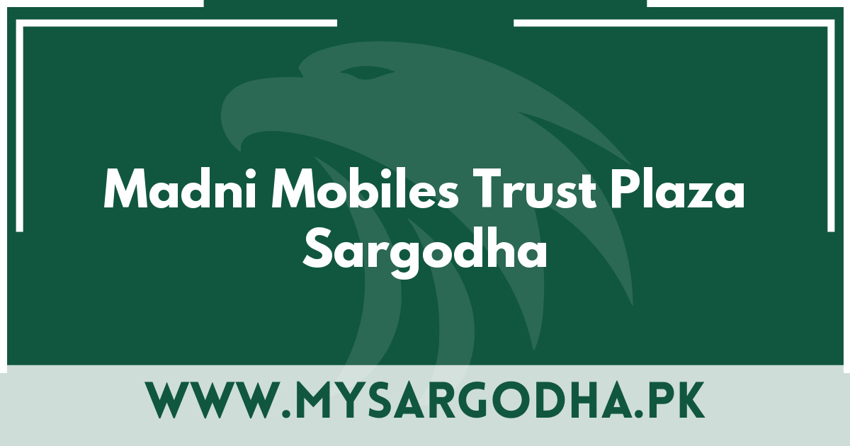 Madni Mobiles Trust Plaza Sargodha