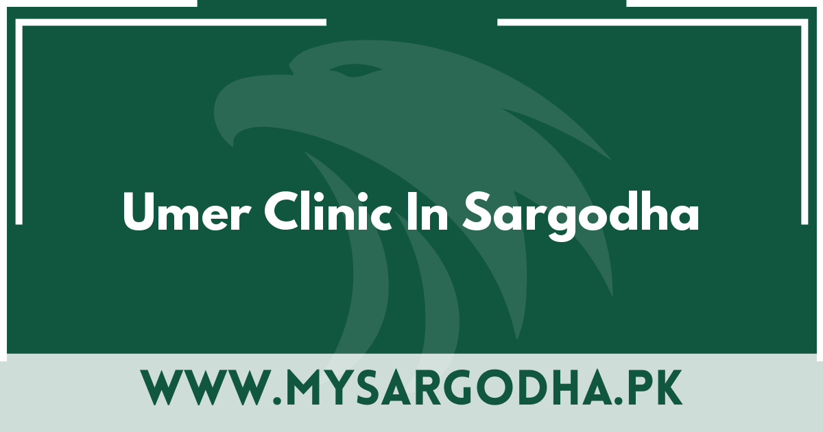 Umer Clinic In Sargodha