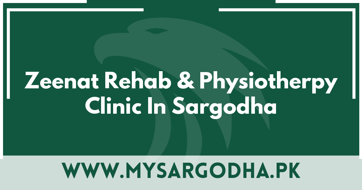 Zeenat Rehab & Physiotherpy Clinic In Sargodha