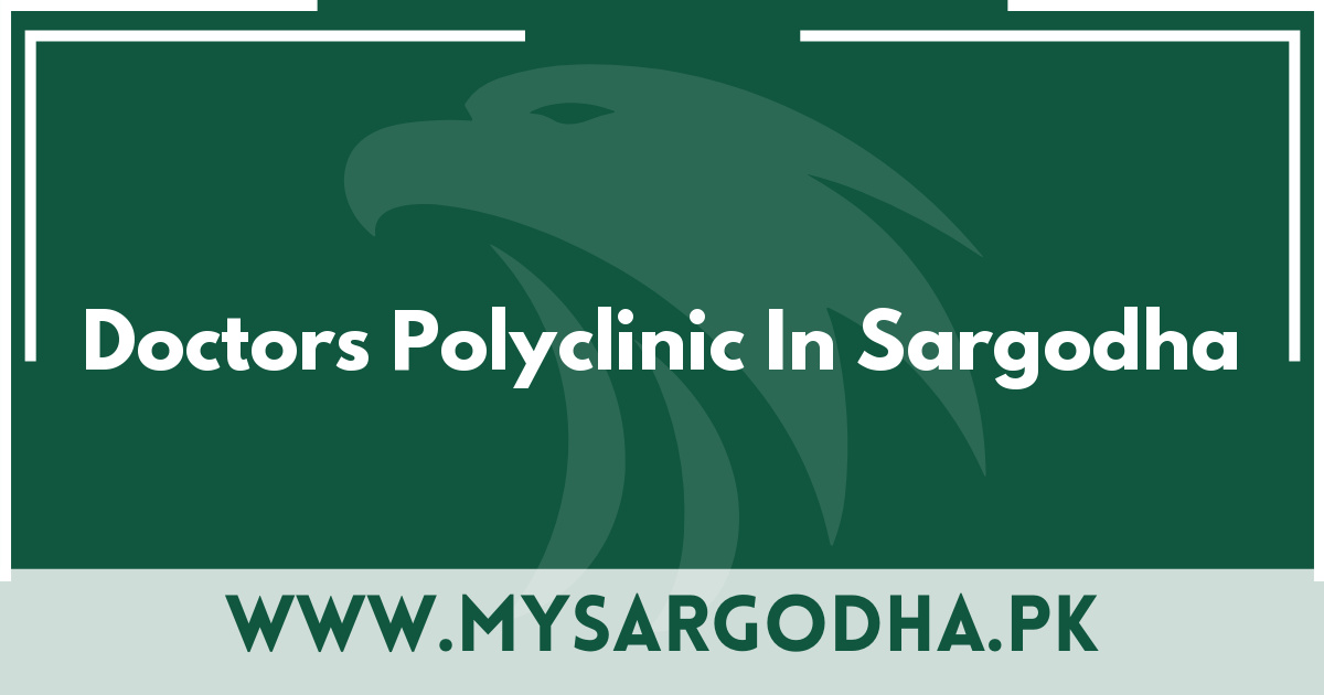 Doctors Polyclinic In Sargodha