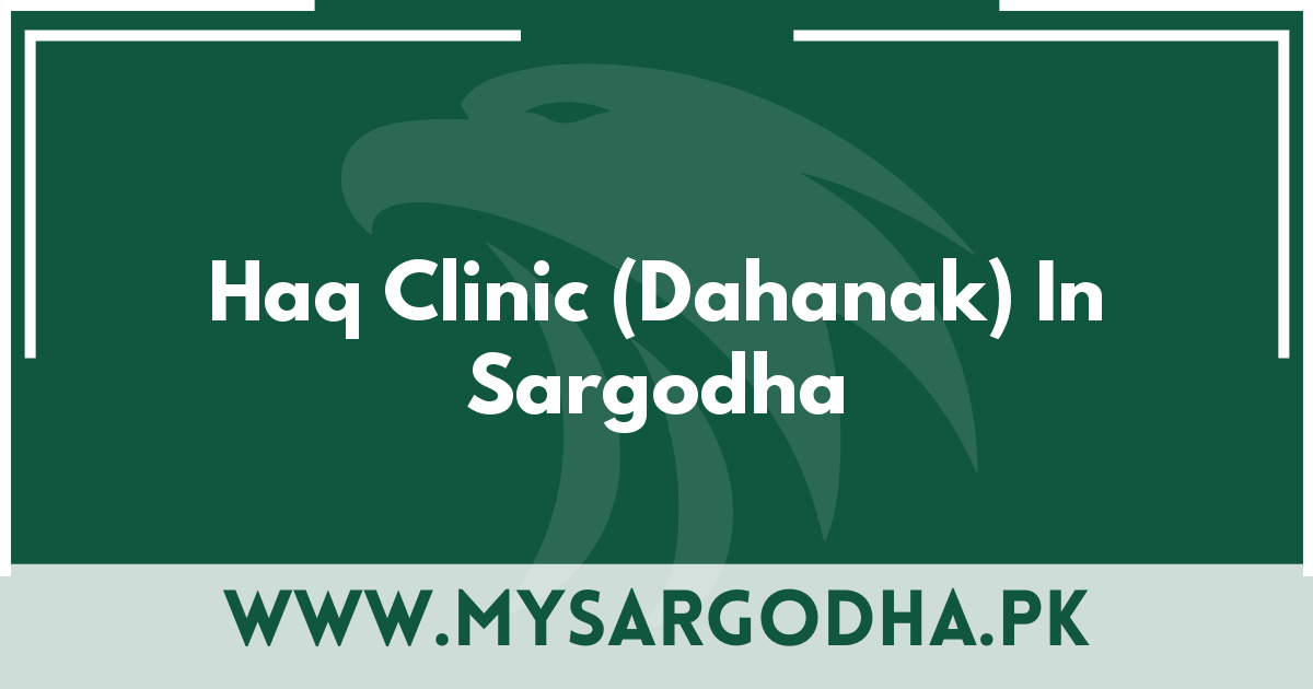 Haq Clinic (Dahanak) In Sargodha