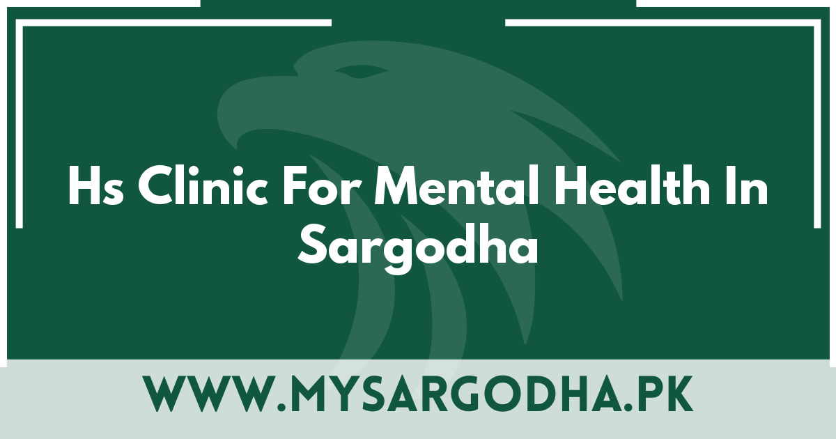 Hs Clinic For Mental Health In Sargodha