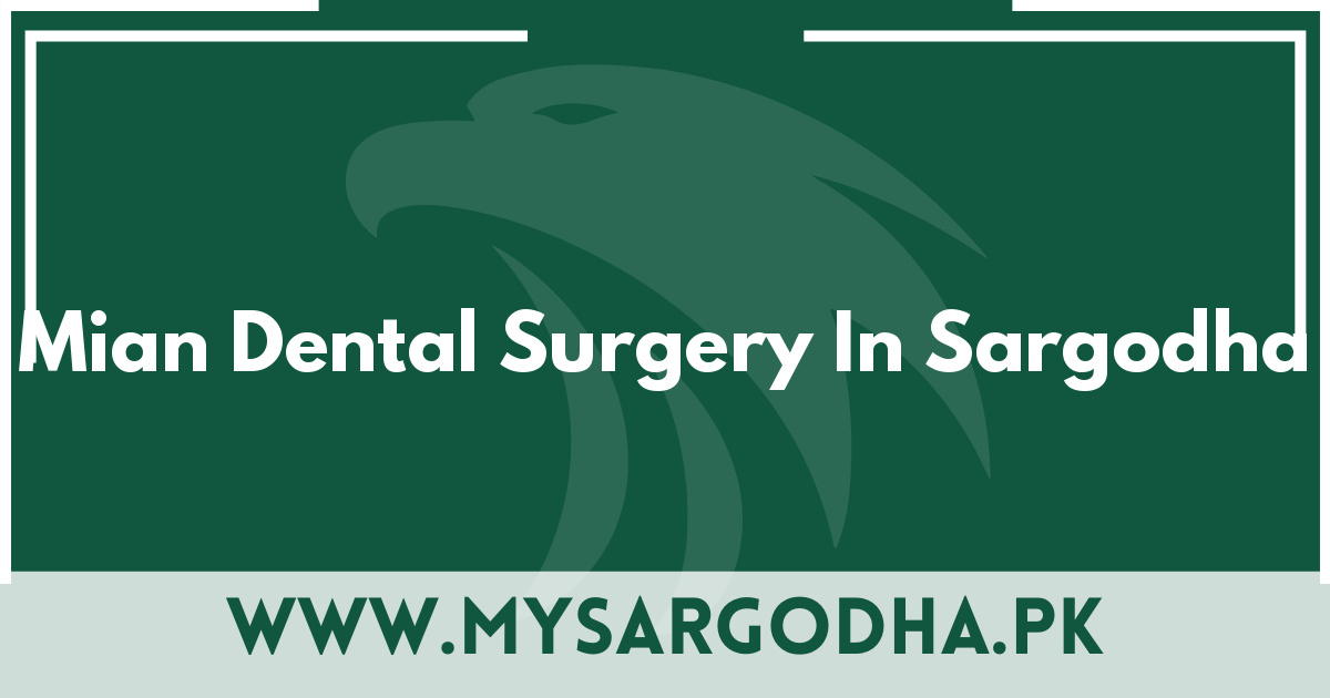 Mian Dental Surgery In Sargodha