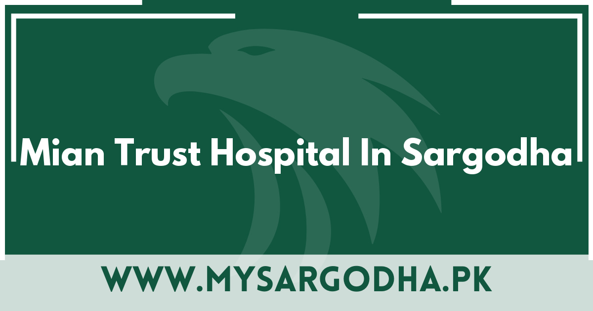 Mian Trust Hospital In Sargodha