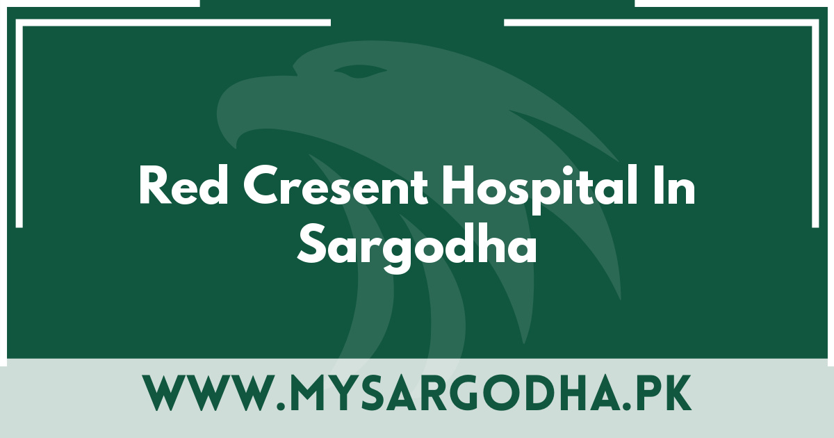 Red Cresent Hospital In Sargodha