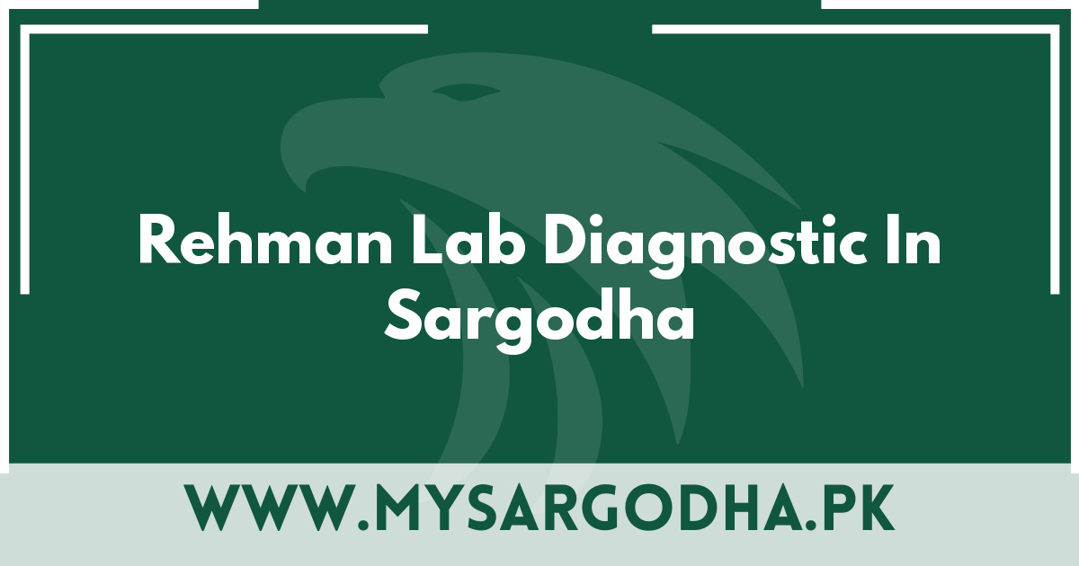 Rehman Lab Diagnostic In Sargodha