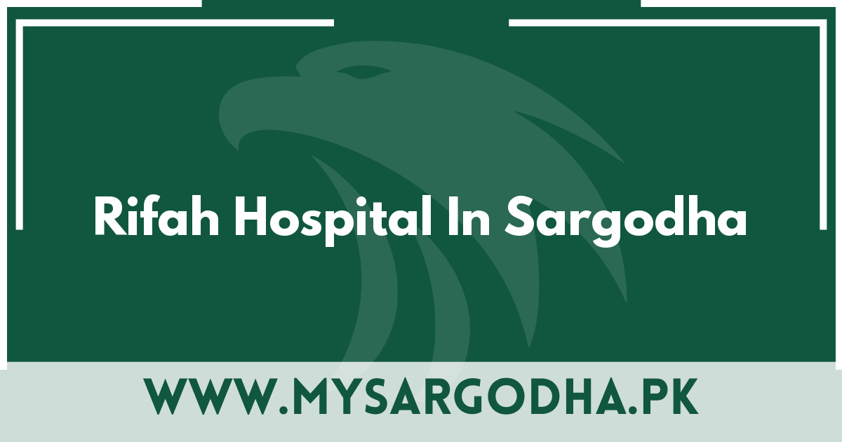 Rifah Hospital In Sargodha