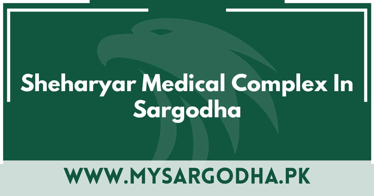 Sheharyar Medical Complex In Sargodha