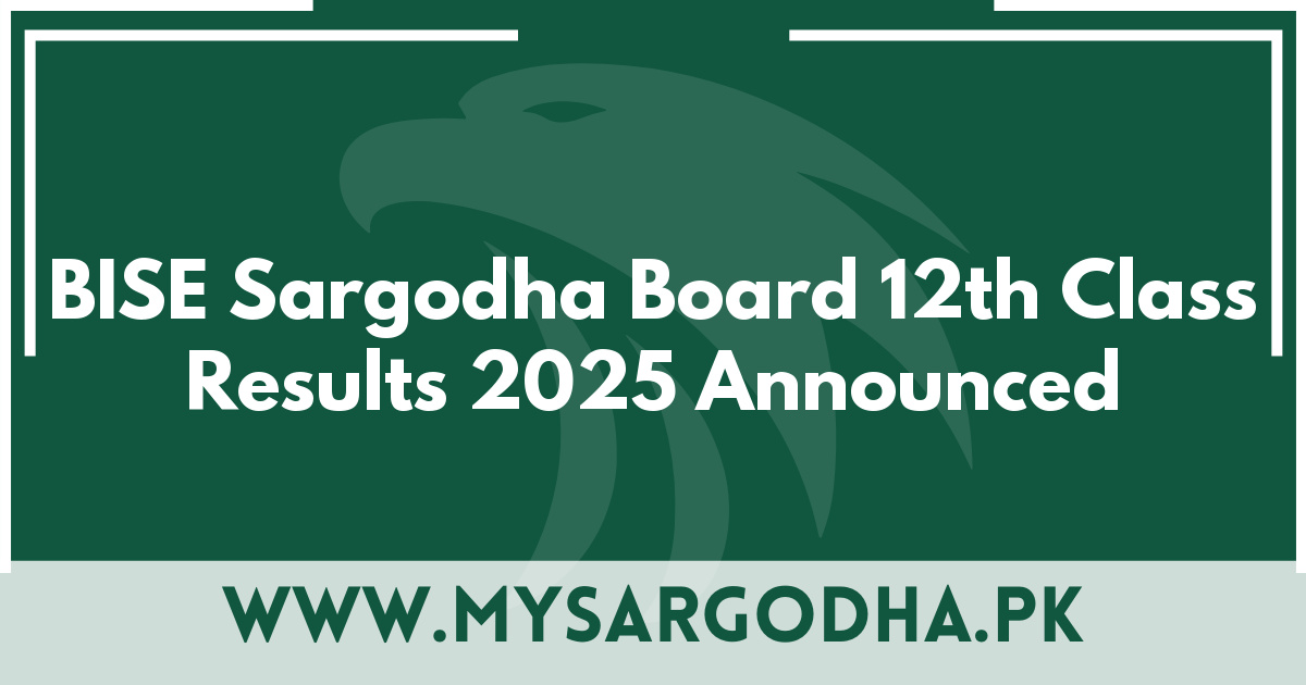 BISE Sargodha Board 12th Class Results 2025 Announced