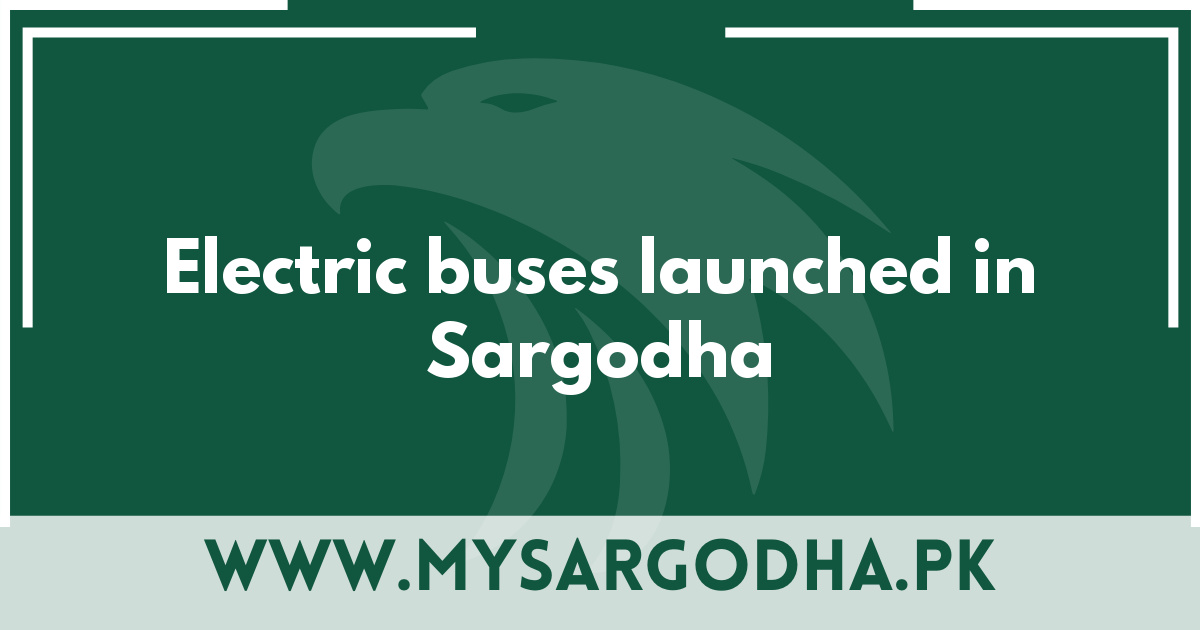 Electric buses launched in Sargodha